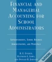 Financial And Managerial Accounting For School Administrators