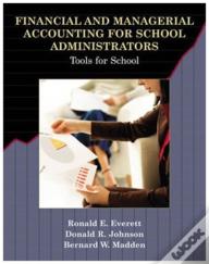 Financial And Managerial Accounting For School Administrators