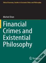 Financial Crimes And Existential Philosophy