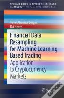 Financial Data Resampling For Machine Learning Based Trading