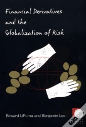 Financial Derivatives And The Globalization Of Risk