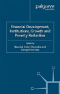 Financial Development, Institutions, Growth And Poverty Reduction - Preview