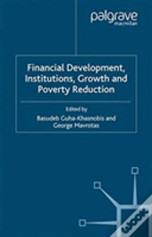 Financial Development, Institutions, Growth And Poverty Reduction