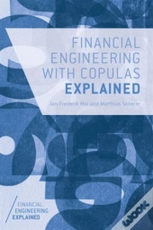 Financial Engineering With Copulas Explained