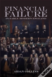Financial Failure In Early Modern England