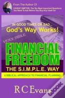 Financial Freedom -- The S.I.M.P.L.E. Way