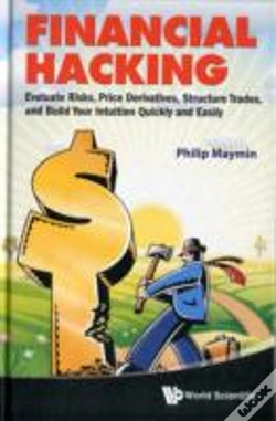 Capa do artigo Financial Hacking: Evaluate Risks, Price Derivatives, Structure Trades, And Build Your Intuition Quickly And Easily