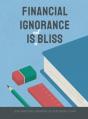 Financial Ignorance Is Not Bliss: Genera - Preview