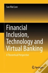 Financial Inclusion, Technology And Virtual Banking