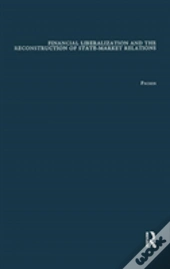 Financial Liberalization And The Reconstruction Of State-Market Relations