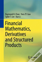 Financial Mathematics, Derivatives And Structured Products