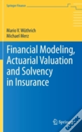 Financial Modeling, Actuarial Valuation And Solvency In Insurance