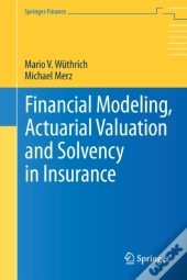 Financial Modeling, Actuarial Valuation And Solvency In Insurance