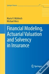 Financial Modeling, Actuarial Valuation And Solvency In Insurance