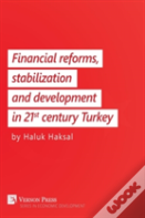 Financial Reforms, Stabilization And Development In 21st-Century Turkey