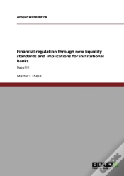 Capa do artigo Financial Regulation Through New Liquidity Standards And Implications For Institutional Banks