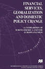 Financial Services, Globalization And Domestic Policy Change - Preview
