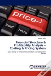 Financial Structure & Profitability Analysis -Costing & Pricing System