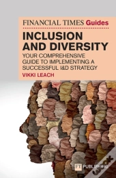 Financial Times Guide To Inclusion And Diversity