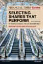 Financial Times Guide To Selecting Shares That Perform, The - Preview
