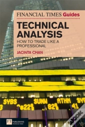 Financial Times Guide To Technical Analysis, The