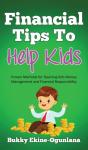 Financial Tips To Help Kids: Proven Meth - Preview