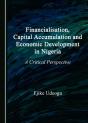 Financialisation, Capital Accumulation And Economic Development In Nigeria - Preview