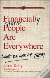 Financially Stupid People Are Everywhere