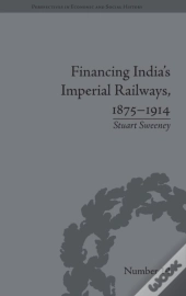 Financing India'S Imperial Railways, 1875-1914