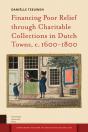 Financing Poor Relief Through Charitable Collections In Dutch Towns, C. 1600-1800 - Preview