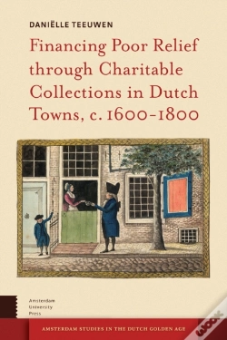Capa do artigo Financing Poor Relief Through Charitable Collections In Dutch Towns, C. 1600-1800