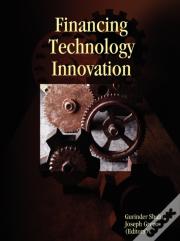 Financing Technology Innovation