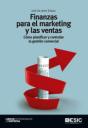 Finanzas Para El Marketing Y Las Ventas. Cómo Planificar Y Controlar La Gestión Comercial - Preview