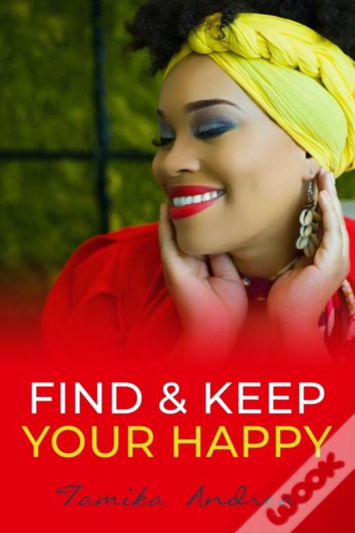Find & Keep Your Happy