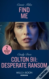 Find Me / Colton 911: Desperate Ransom