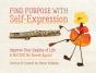 Find Purpose With Self-Expression - Preview