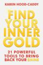Find Your Inner Gold: 21 Powerful Tools To Bring Back Your Shine - Preview