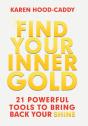 Find Your Inner Gold: 21 Powerful Tools To Bring Back Your Shine - Preview