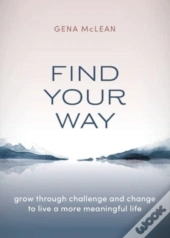 Find Your Way: Grow Through Challenge An