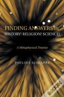 Finding Answers History! Religion! Science!
