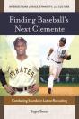 Finding Baseball'S Next Clemente - Preview
