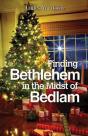 Finding Bethlehem In The Midst Of Bedlam - Large Print - Preview