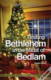 Capa do artigo Finding Bethlehem In The Midst Of Bedlam Leader Guide