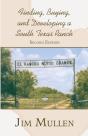 Finding, Buying, And Developing A South Texas Ranch - Preview