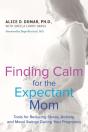 Finding Calm For The Expectant Mom - Preview