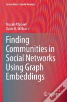 Finding Communities In Social Networks Using Graph Embeddings