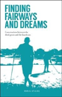 Finding Fairways And Dreams - Preview