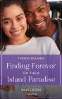 Finding Forever On Their Island Paradise - Preview