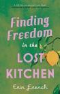 Finding Freedom In The Lost Kitchen - Preview