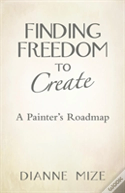 Capa do artigo Finding Freedom To Create: A Painter'S Roadmap
